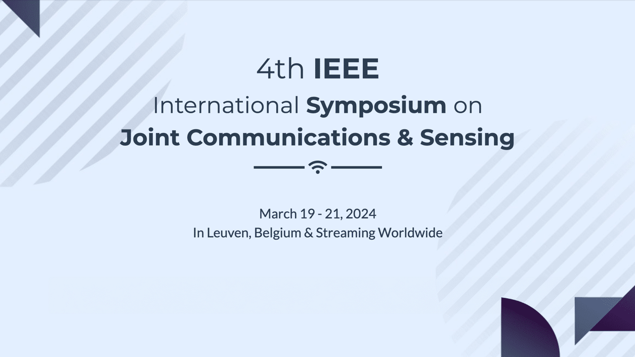 Promotional graphic for the 4th IEEE International Symposium on Joint Communications & Sensing, dated March 19-21, 2024, in Leuven, Belgium.