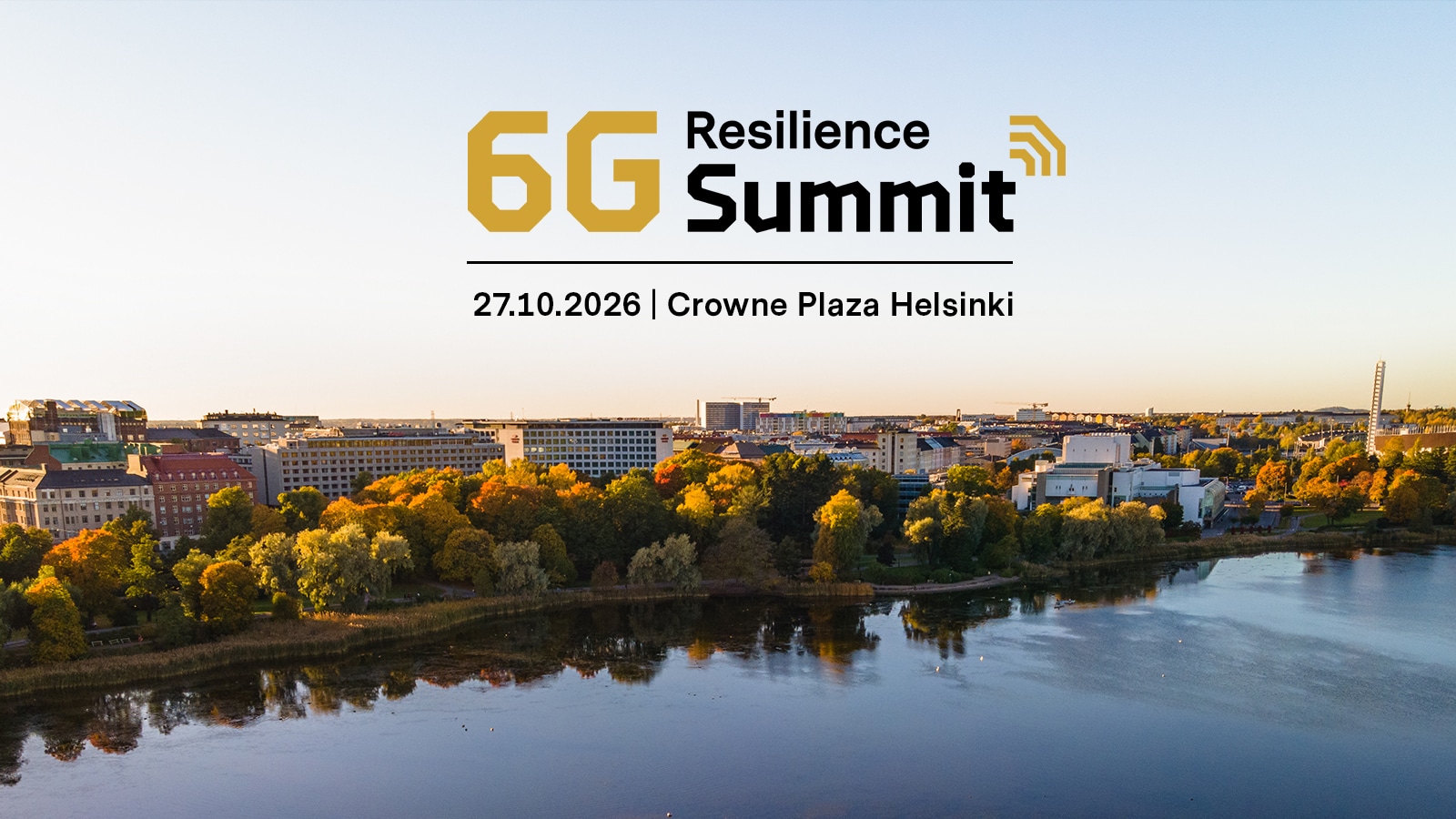 6G Resilience Summit logo over an autumn view of Töölö bay area in Helsinki, Finland.