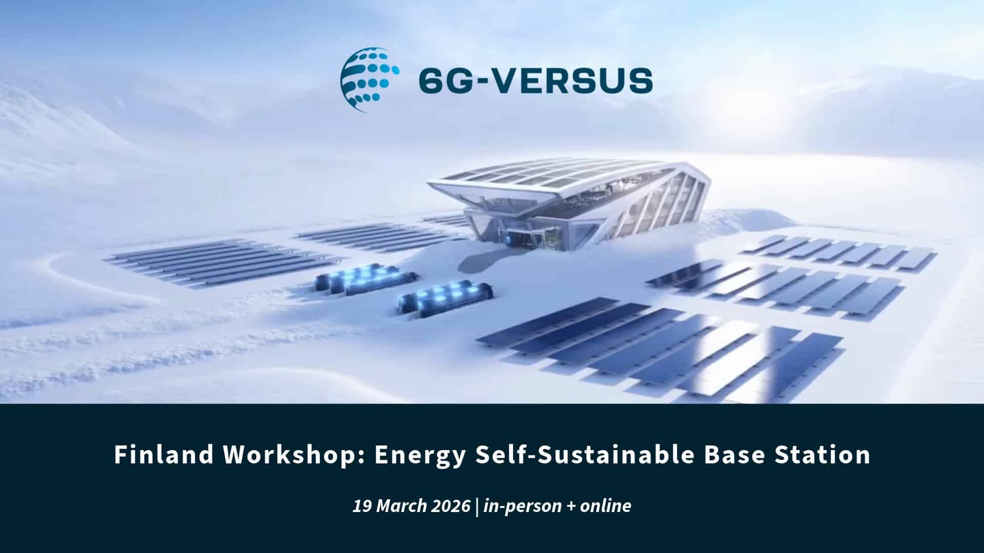 6G-VERSUS Finland Workshop banner for Energy Self-Sustainable Base Station event on 19 March 2026