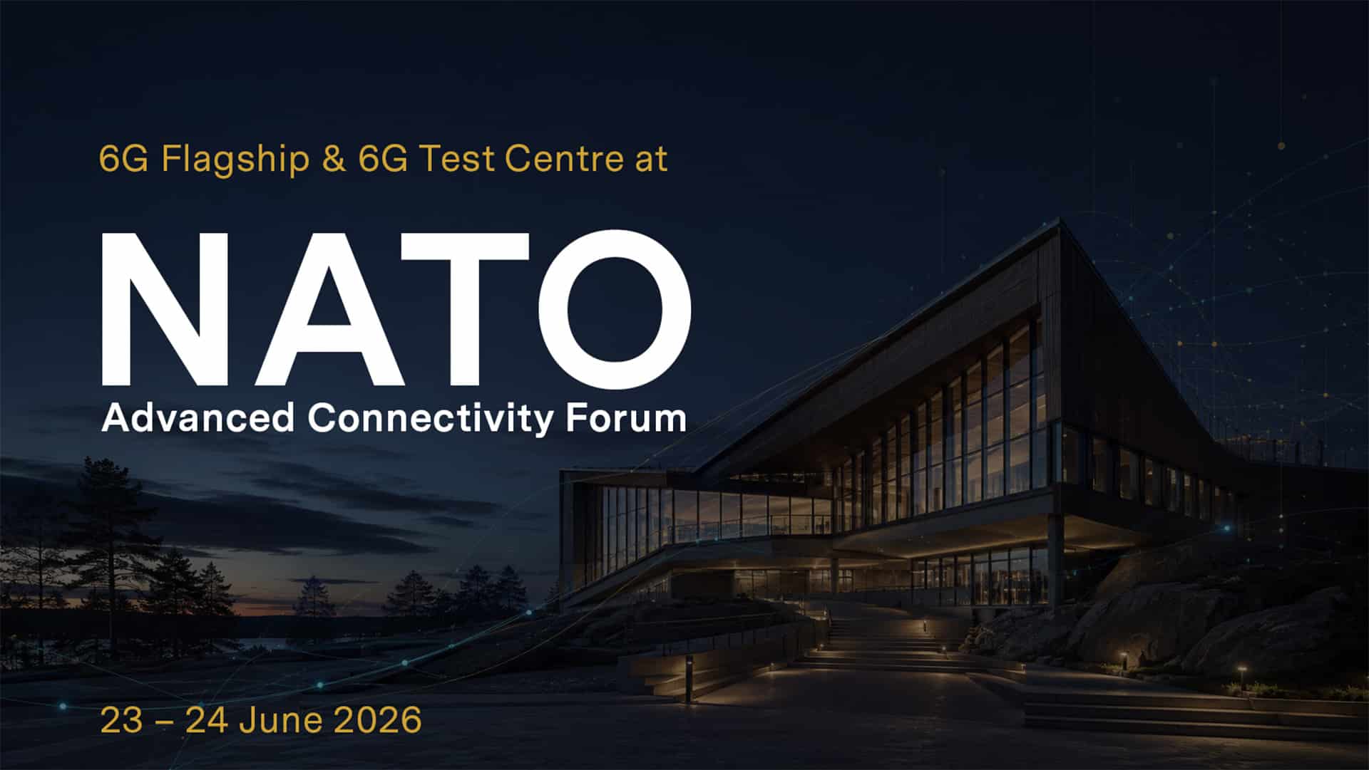 Event graphic for NATO Advanced Connectivity Forum 2026, with a dark Nordic conference setting and abstract connectivity lines.